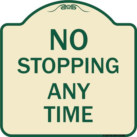 Signmission No Stopping Anytime Heavy-Gauge Aluminum Architectural Sign, 18" x 18", TG-1818-23580 A-DES-TG-1818-23580